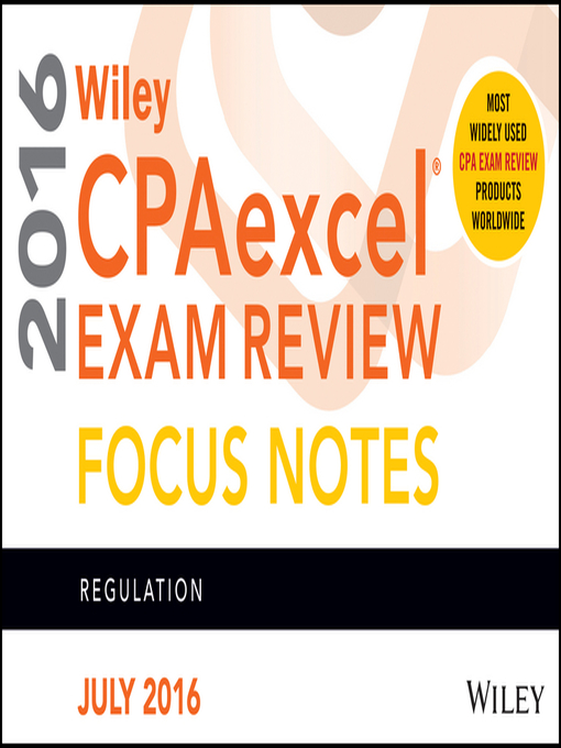 Title details for Wiley CPAexcel Exam Review July 2016 Focus Notes by Wiley - Available